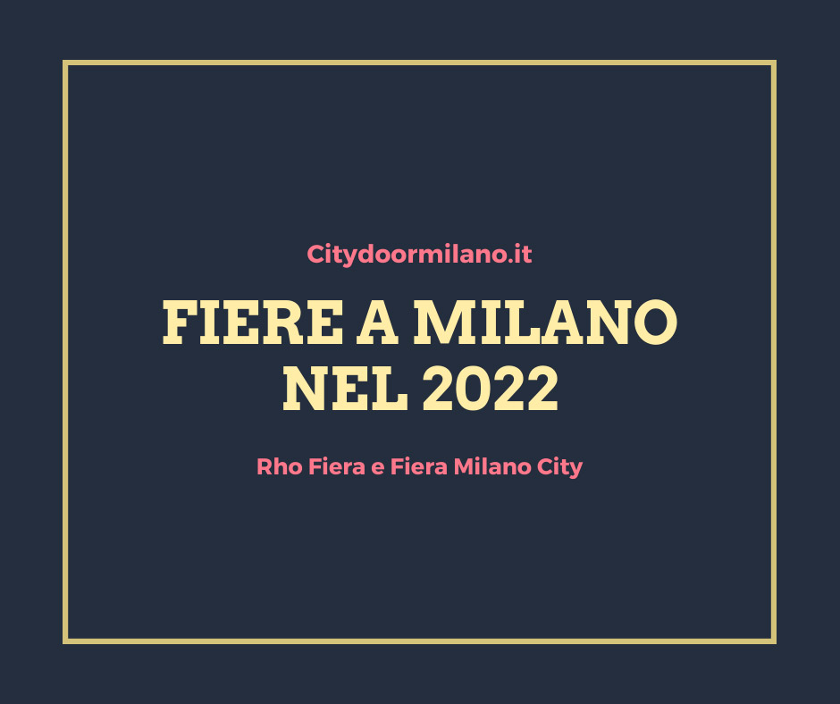 Fiere a Milano nel 2022