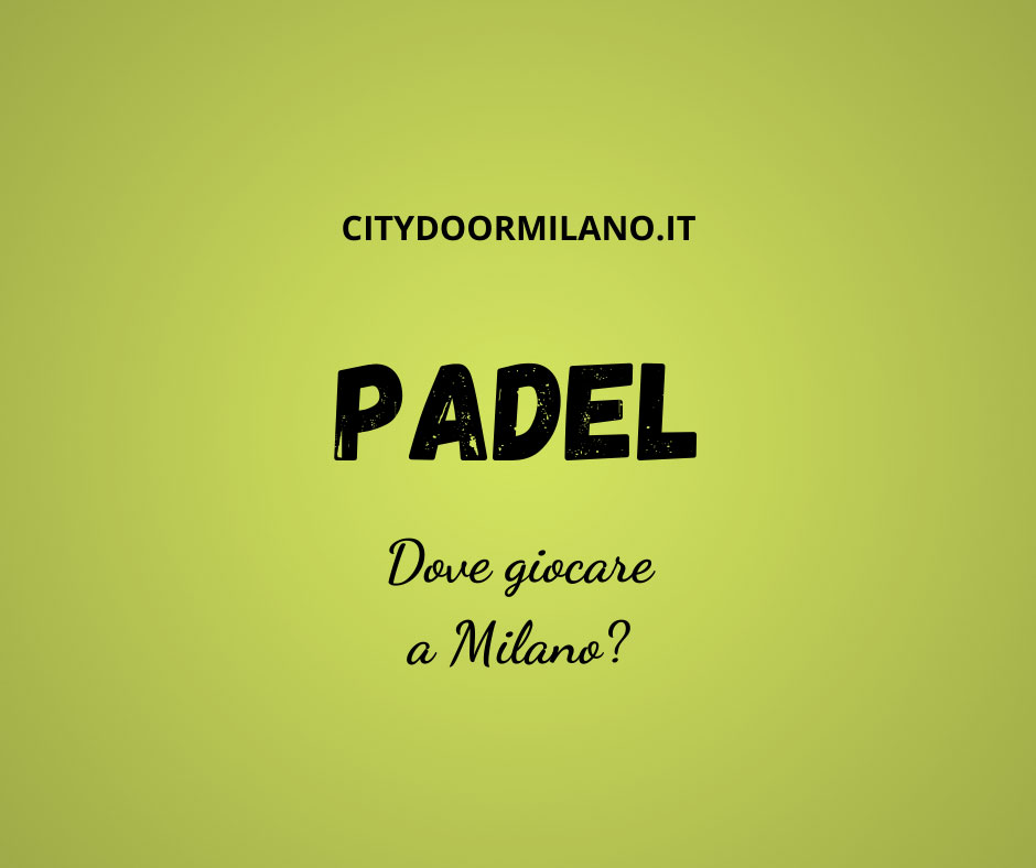 Padel a Milano - Dove?